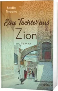 Eine Tochter aus Zion - Die Zion Chroniken - Band 2