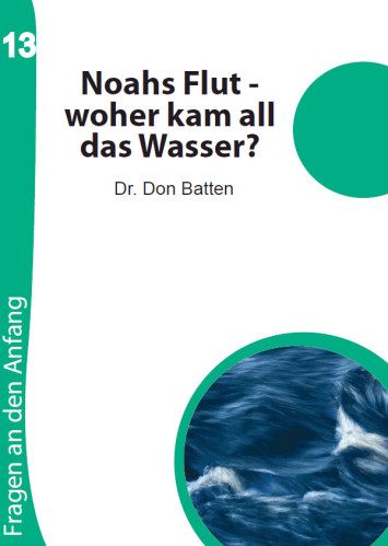 Noahs Flut - woher kam all das Wasser? - Fragen an den Anfang, Heft 13