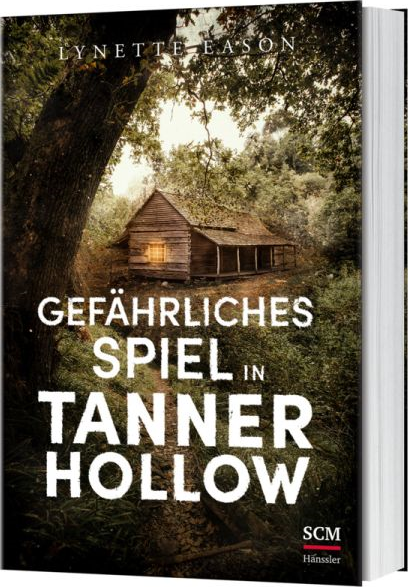 Gefährliches Spiel in Tanner Hollow - Tanner Hollow Band 2