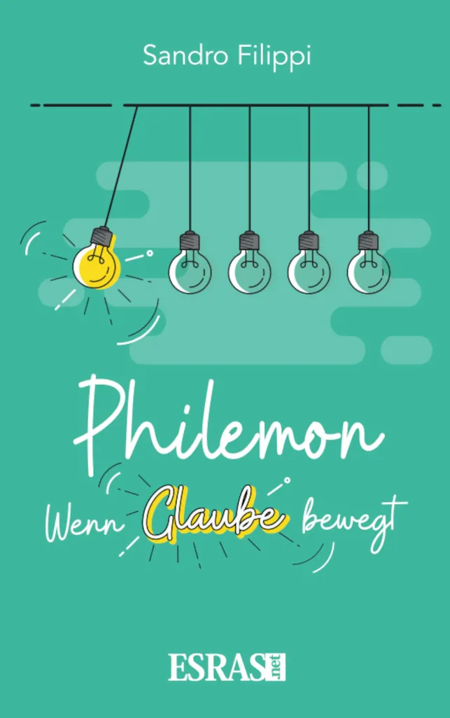 Philemon - wenn Glaube bewegt