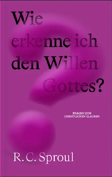Wie erkenne ich den Willen Gottes? - Reihe Fragen zum christlichen Glauben