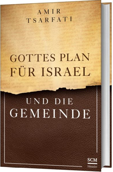 Gottes Plan für Israel und die Gemeinde - Titel ursprünglich - GEMEINSAM ERWÄHLT