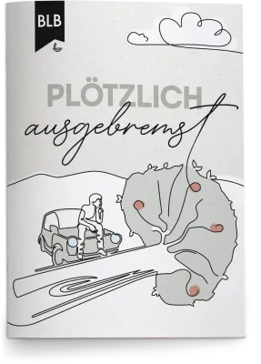 Plötzlich ausgebremst - Ermutigungskarte für Krankheitszeiten