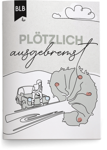 Plötzlich ausgebremst - Ermutigungskarte für Krankheitszeiten