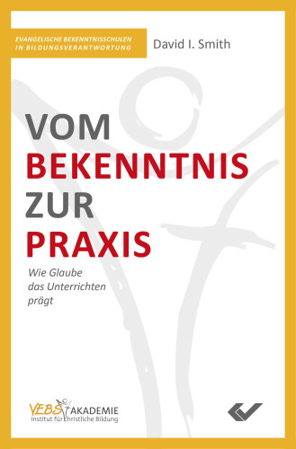 Vom Bekenntnis zur Praxis - Wie Glaube das Unterrichten prägt