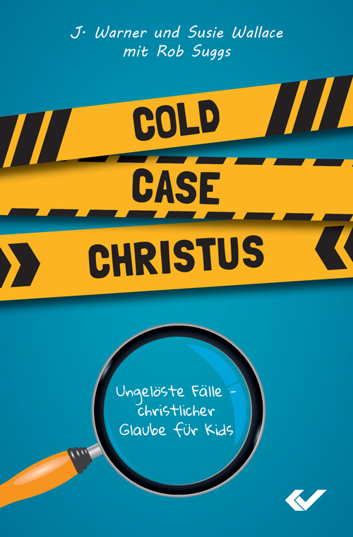 Cold Case Christus - Ungelöste Fälle – christlicher Glaube für Kids