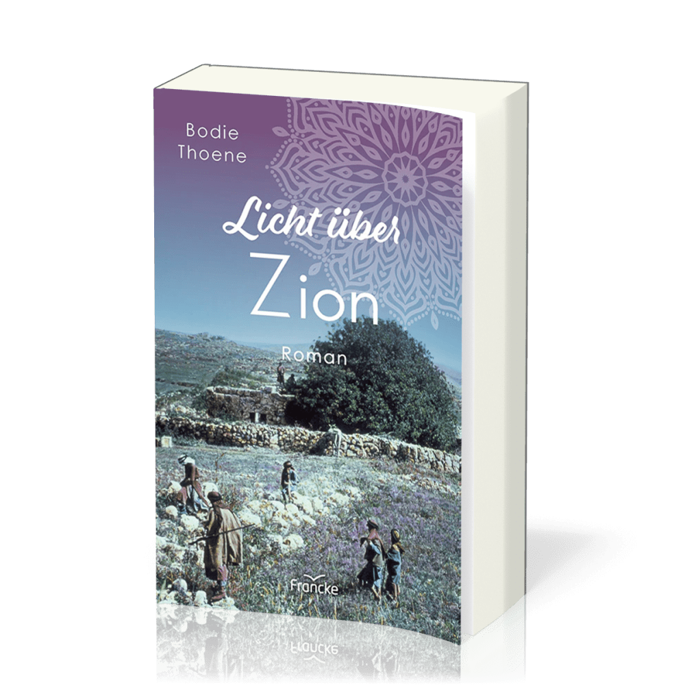 Licht über Zion - Die Zion Chroniken - Band 4