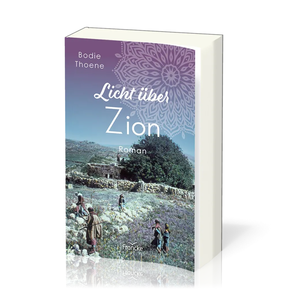 Licht über Zion - Die Zion Chroniken - Band 4