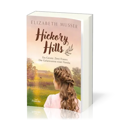 Hickory Hills - Ein Gestüt. Zwei Frauen. Die Geheimnisse einer Familie.
