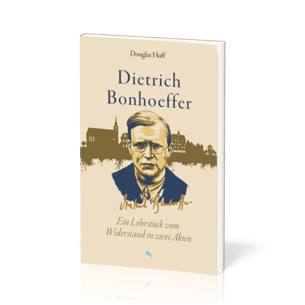 Dietrich Bonhoeffer: Ein Lehrstück vom Widerstand in zwei Akten - "Nicht nur die Opfer unter dem...