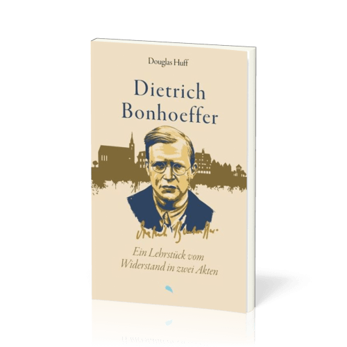 Dietrich Bonhoeffer: Ein Lehrstück vom Widerstand in zwei Akten - "Nicht nur die Opfer unter dem...