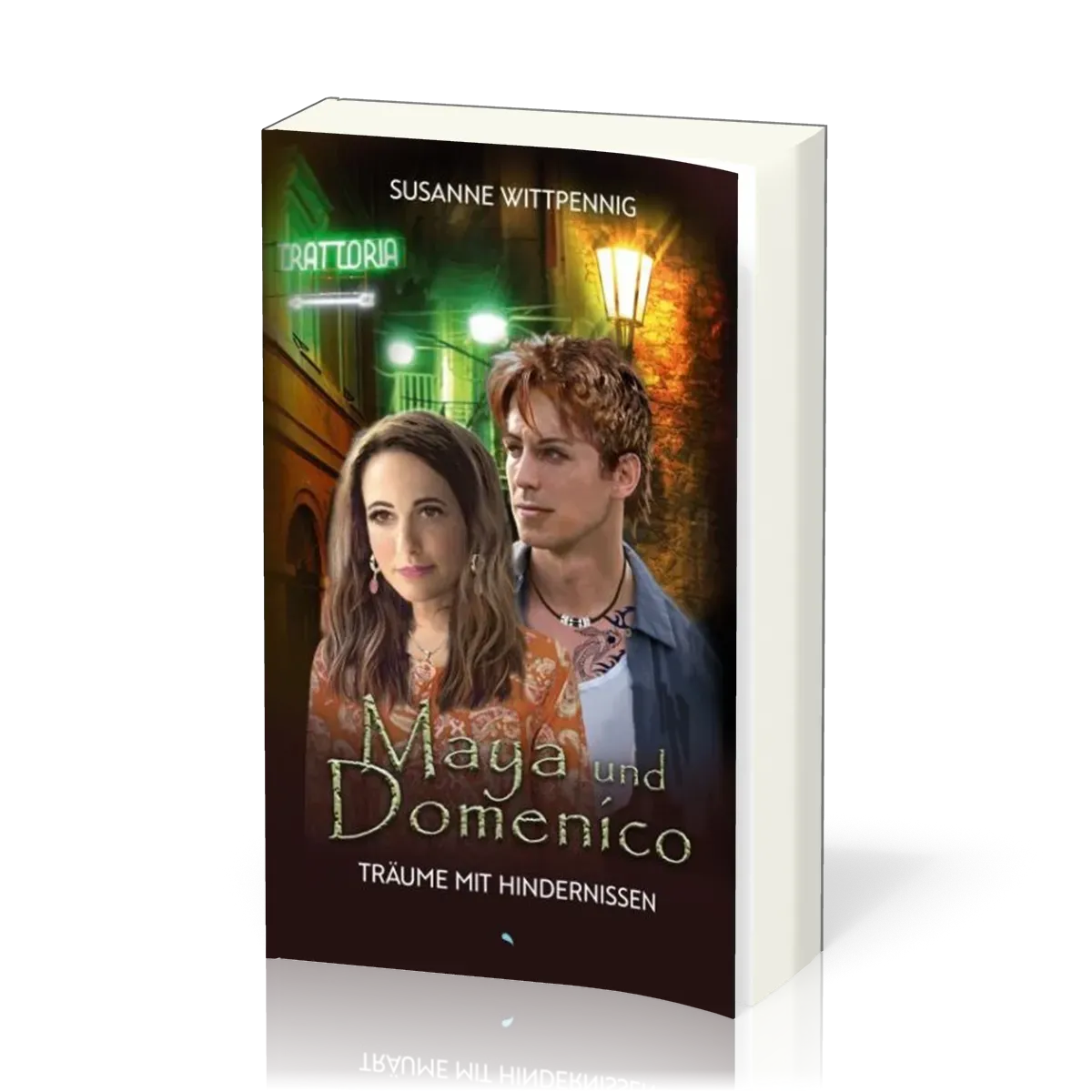 Maya und Domenico - Träume mit Hindernissen - Maya und Domenico Band 10