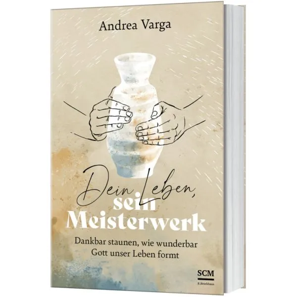Dein Leben, sein Meisterwerk - Dankbar staunen, wie wunderbar Gott unser Leben formt