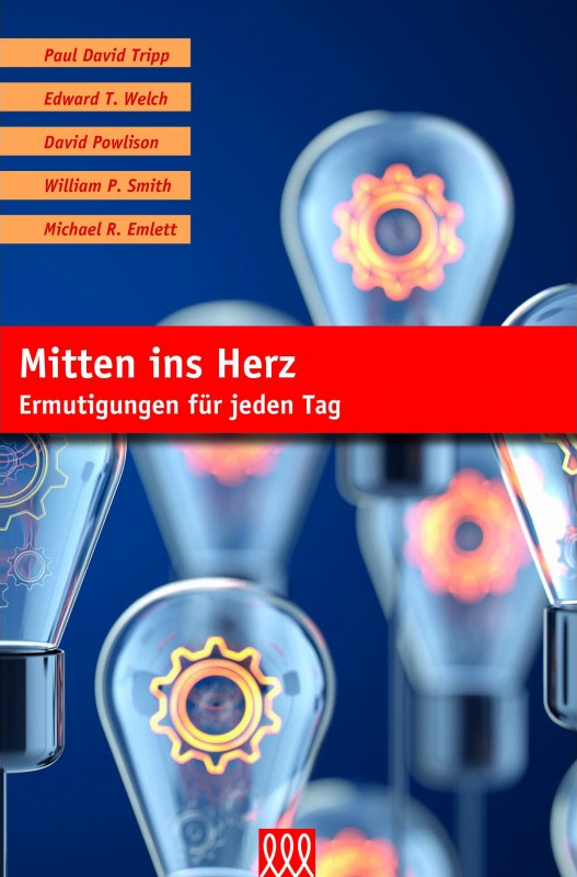 Mitten ins Herz - Ermutigungen für jeden Tag