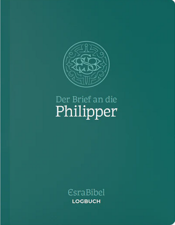 Der Brief an die Philipper - EsraBibel - Serie: EsraBibel Logbuch
