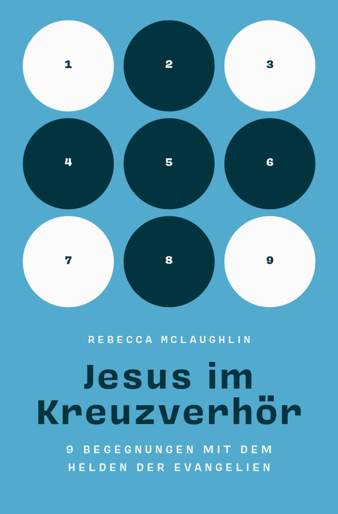 Jesus im Kreuzverhör - 9 Begegnungen mit dem Helden der Evangelien
