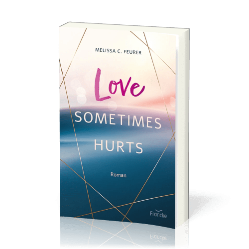 Love Sometimes Hurts - Lichtenberg-Trilogie - Band 2