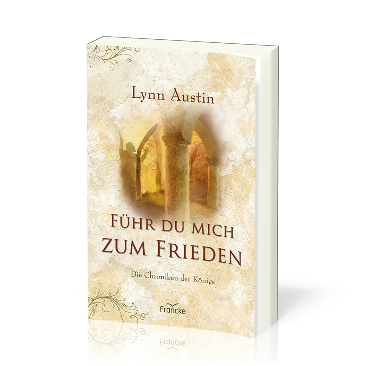 Führ du mich zum Frieden - Die Chroniken der Könige - Band 5