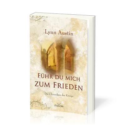 Führ du mich zum Frieden - Die Chroniken der Könige - Band 5