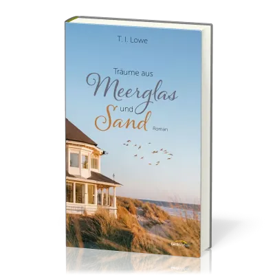 Träume aus Meerglas und Sand - Roman. Carolina Coast Serie - Band 3