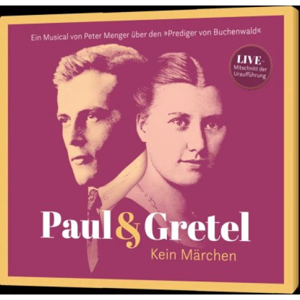 Paul & Gretel - Kein Märchen (CD) - Ein Musical von Peter Menger über den "Prediger von Buchenwald"
