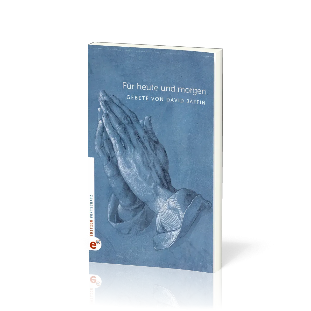 Für heute und morgen - Gebet