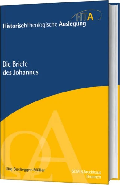 Die Briefe des Johannes - Historisch Theologische Auslegung (HTA)