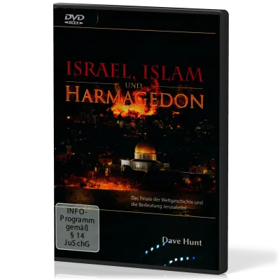 Israel, Islam und Harmagedon - Das Finale der Weltgeschichte und die Bedeutung Jerusalems
