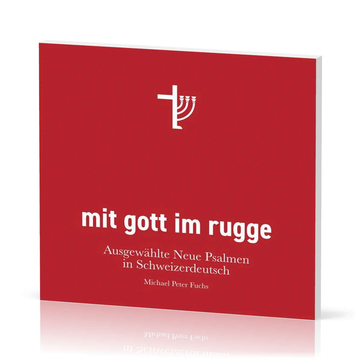 mit gott im rugge - CD - Ausgewählte Neue Psalmen in Schweizerdeutsch