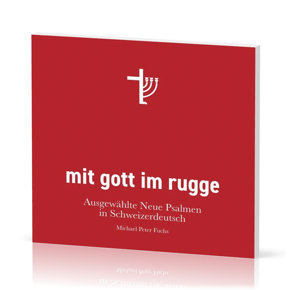 mit gott im rugge - CD - Ausgewählte Neue Psalmen in Schweizerdeutsch