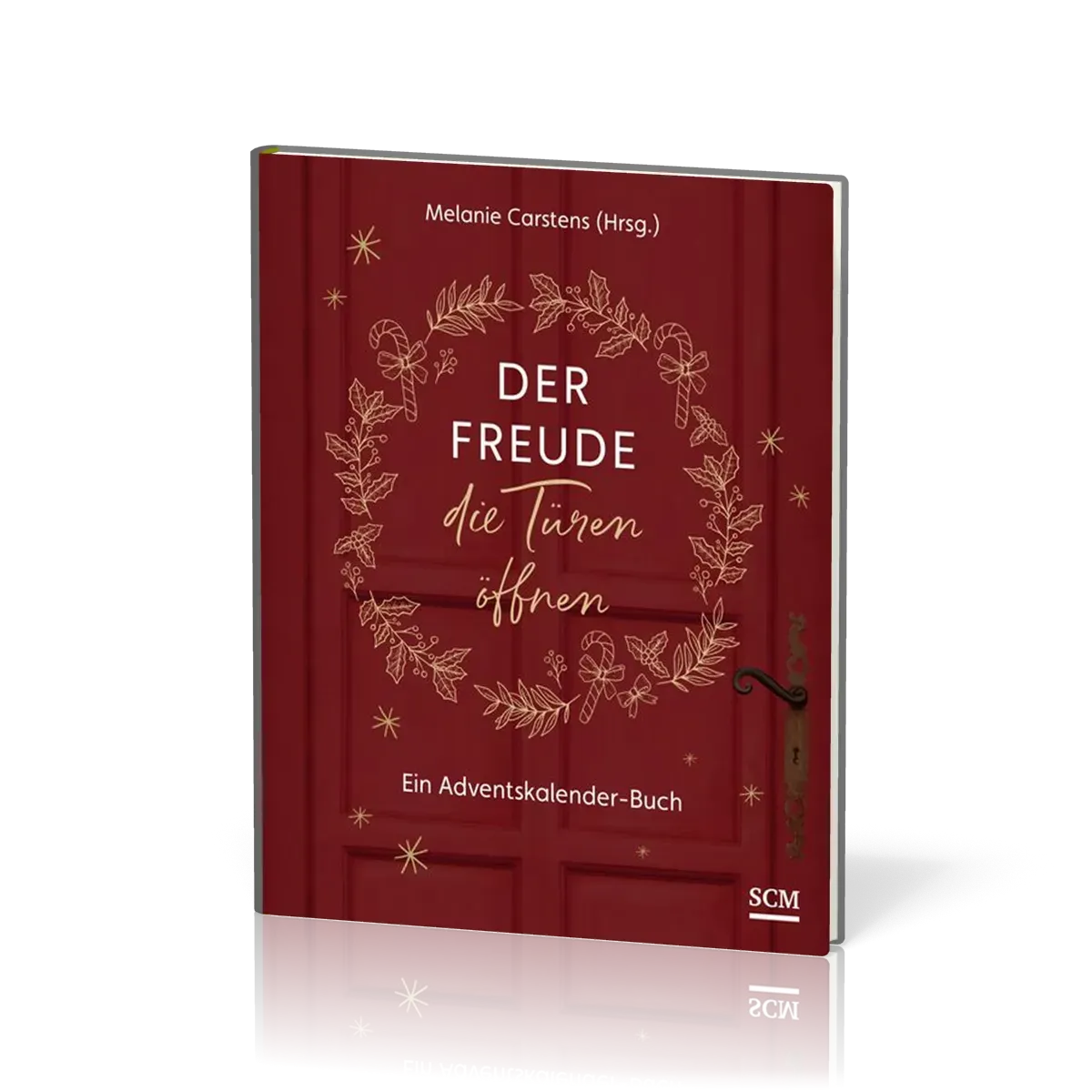 Der Freude die Türen öffnen - Ein Adventskalender-Buch