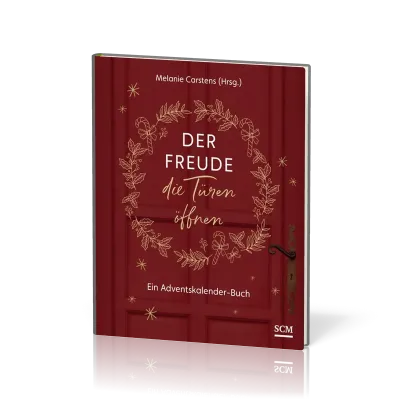 Der Freude die Türen öffnen - Ein Adventskalender-Buch
