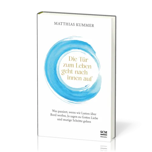 Die Tür zum Leben geht nach innen auf - Was passiert, wenn wir Lasten über Bord werfen ...