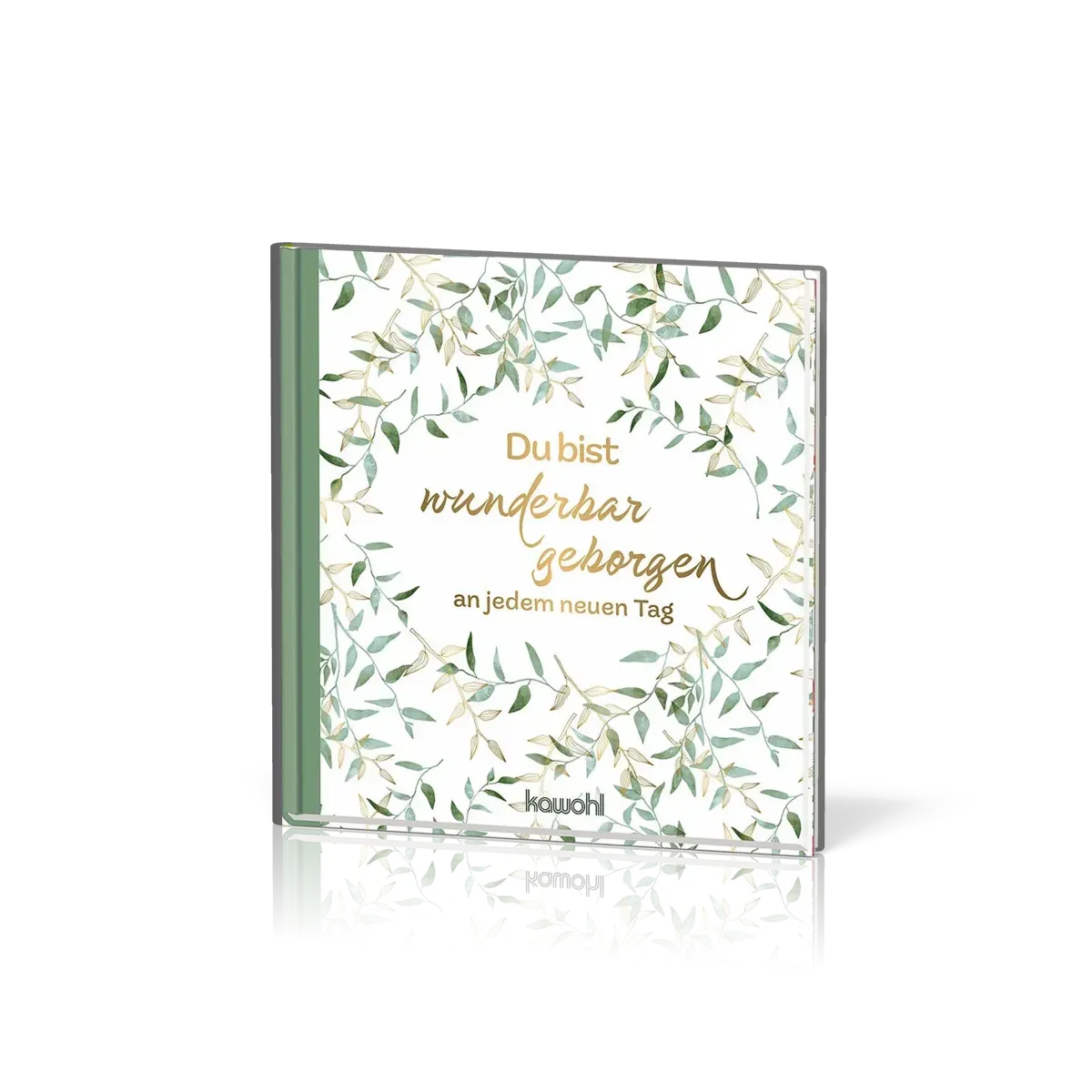 Du bist wunderbar geborgen an jedem neuen Tag - Mini-Bildband