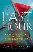 The Last Hour - An Israeli nsider looks at the End Times