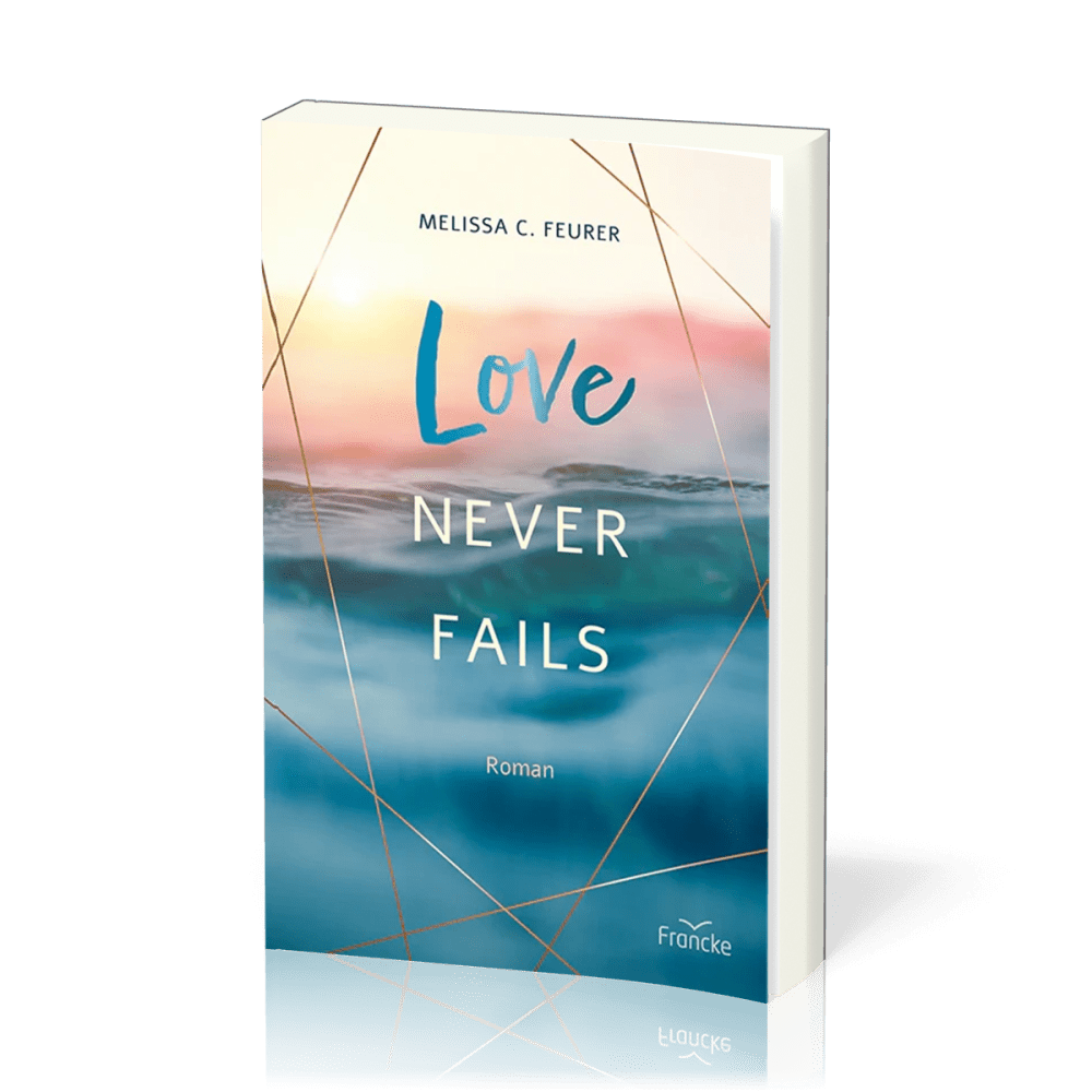 Love Never Fails - Lichtenberg-Trilogie - Band 3