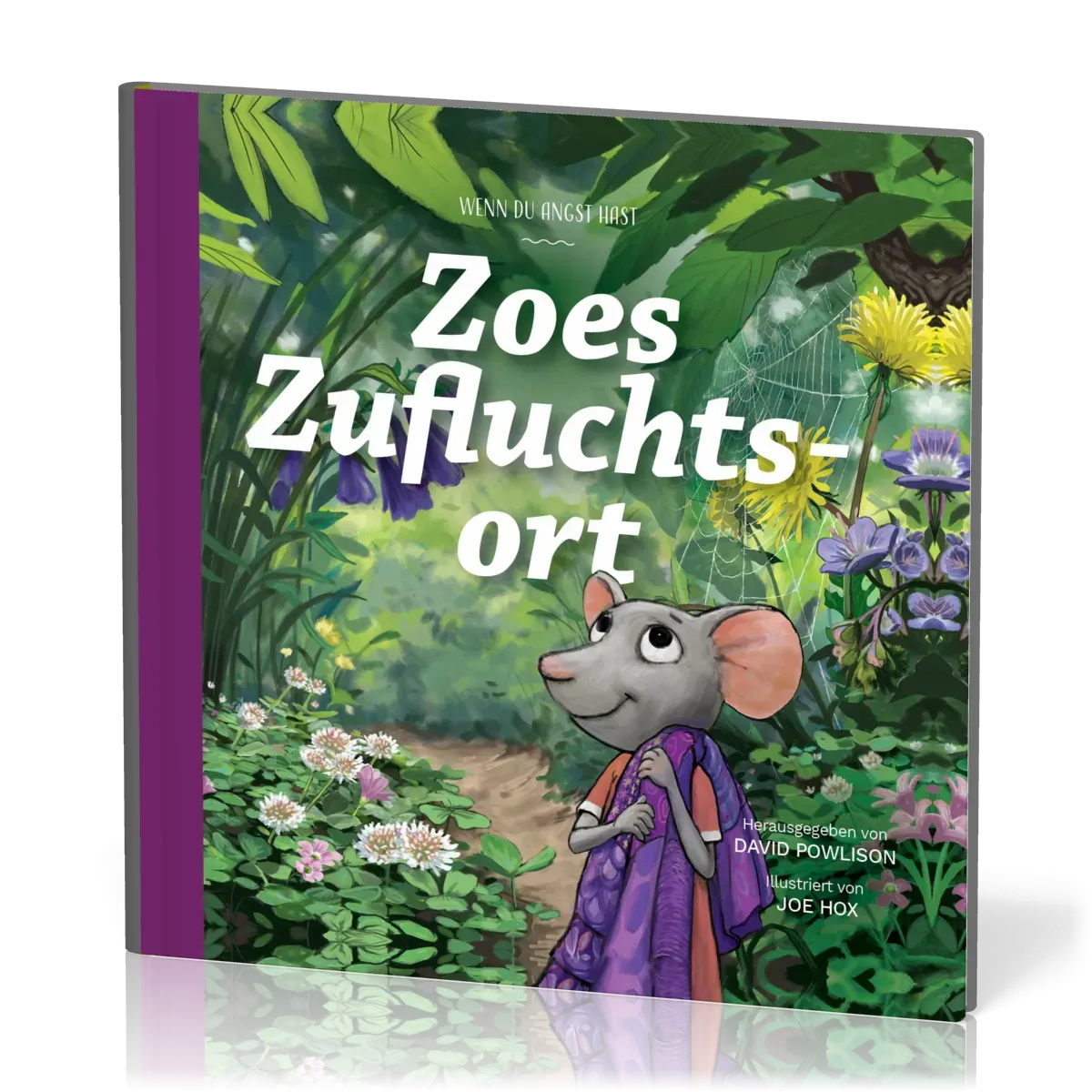 Zoes Zufluchtsort - Wenn du Angst hast - Reihe Gute Nachricht für kleine Leute