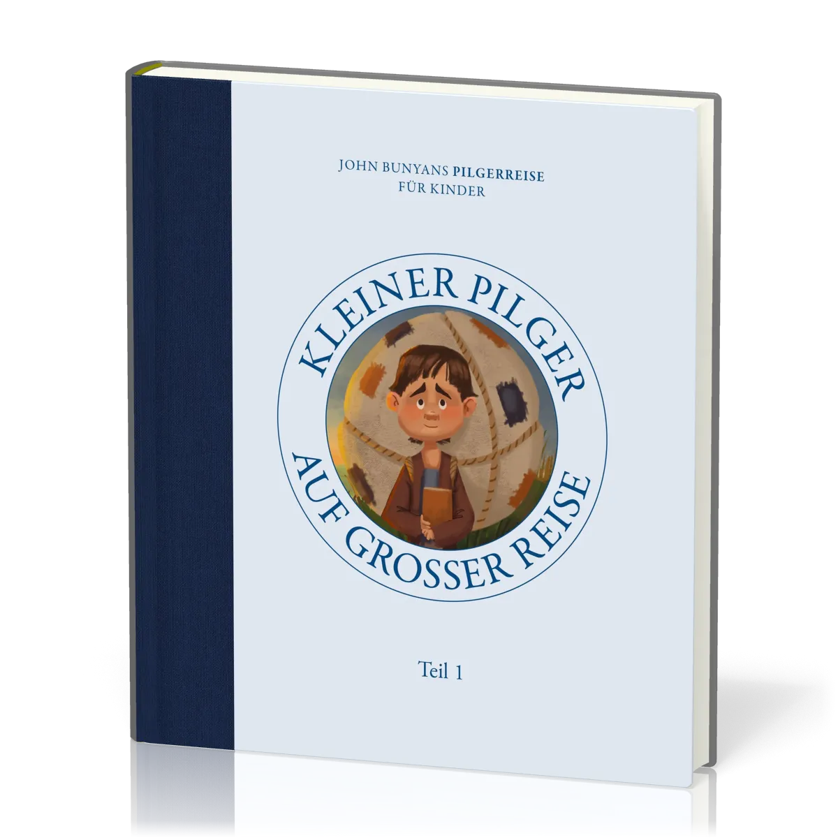 Kleiner Pilger auf grosser Reise - John Bunyans Pilgerreise für Kinder - Teil 1