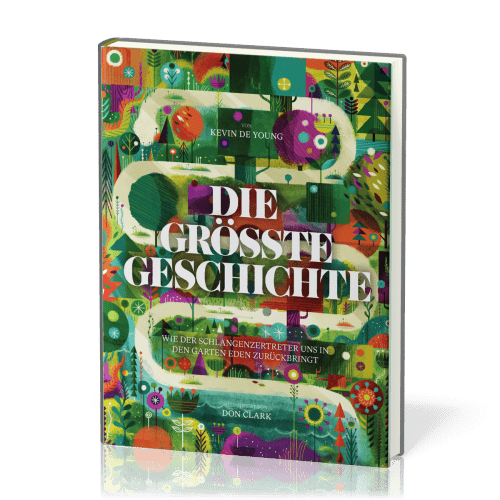 Die grösste Geschichte - Wie der Schlangenzertreter uns in den Garten Eden zurückbringt