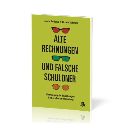 Alte Rechnungen und falsche Schuldner - Übertragung in Beziehungen, Gemeinden und Beratung