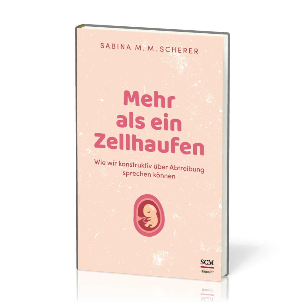 Mehr als ein Zellhaufen - Wie wir konstruktiv über Abtreibung sprechen können