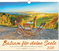 Balsam für deine Seele - Wandkalender - Worte voll Trost und Hoffnung mit Bildern zum Aufatmen