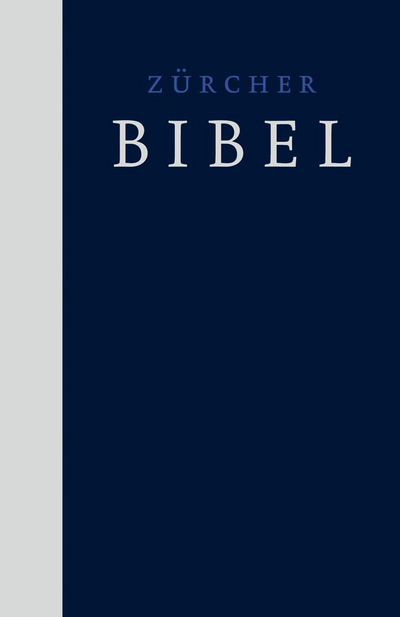 Zürcher Bibel – Kirchenbibel - Zürcher Bibel 2007