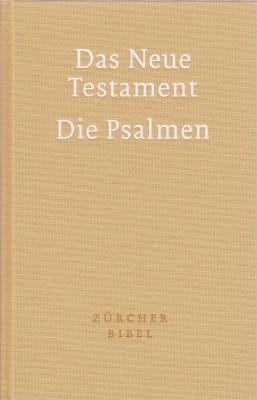 NEUE ZÜRCHER BIBEL, NT UND PSALMEN, LEINEN BEIGE