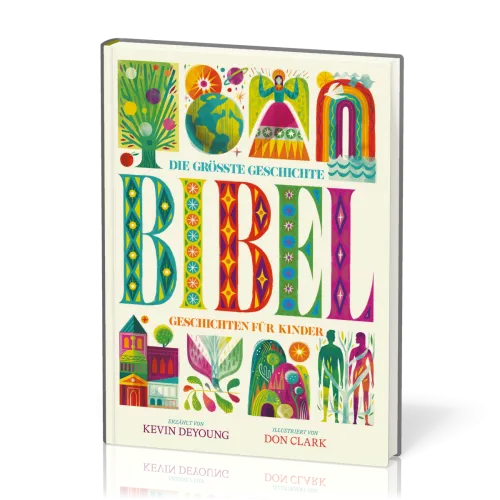 Die größte Geschichte – BIBEL - Geschichten für Kinder