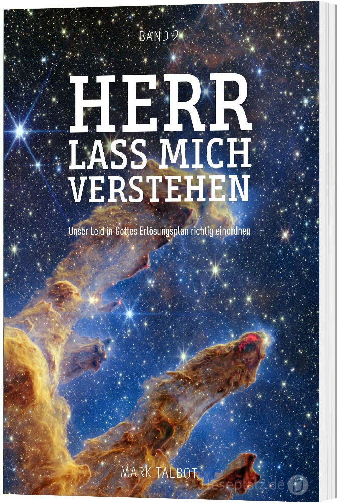 Herr, lass mich verstehen - Band 2 Unser Leid in Gottes Erlösungsplan richtig einordnen