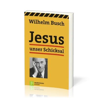 Jesus unser Schicksal - 49. Auflage