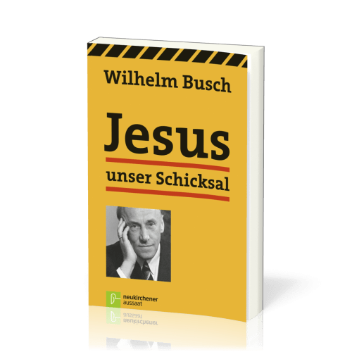 Jesus unser Schicksal - 49. Auflage