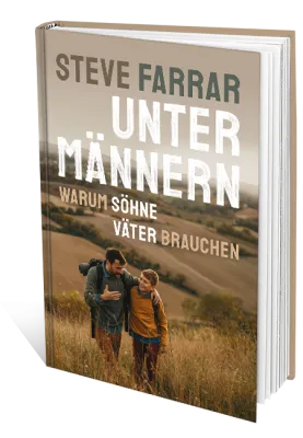 Unter Männern - Warum Söhne Väter brauchen