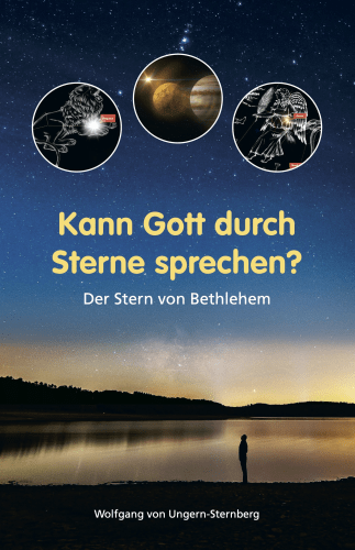 Kann Gott durch Sterne sprechen? - Der Stern von Bethlehem